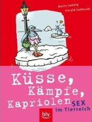 KÜSSE, KÄMPFE, KAPRIOLEN