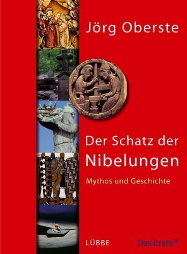 Der Schatz der Nibelungen – Mythos und Geschichte