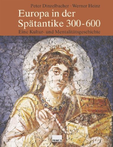 Europa in der Spätantike 300-600 – Eine Kultur- und Mentalitätsgeschichte
