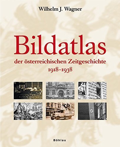 Bildatlas der österreichischen Zeitgeschichte 1918-1939
