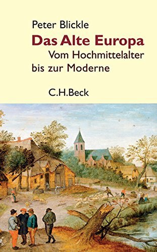 Das Alte Europa – Vom Hochmittelalter bis zur Moderne