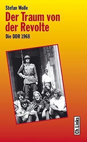 Der Traum von der Revolte – Die DDR 1968