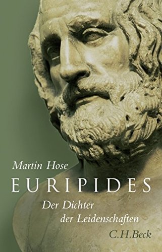 Euripides – Der Dichter der Leidenschaften
