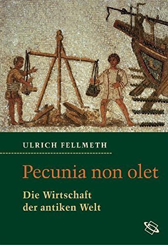 Pecunia non olet – Die Wirtschaft der antiken Welt
