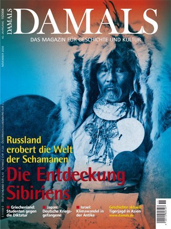 Die Entdeckung Sibiriens. Russland erobert die Welt der Schamanen