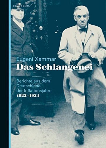 Das Schlangenei – Berichte aus dem Deutschland der Inflationsjahre 1922–1924