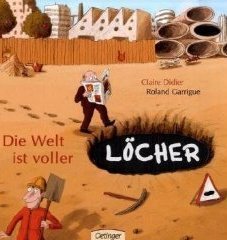 DIE WELT IST VOLLER LÖCHER