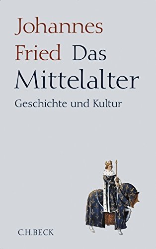 Das Mittelalter – Geschichte und Kultur