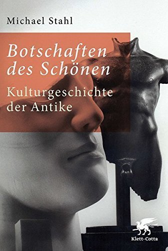 Botschaften des Schönen – Kulturgeschichte der Antike
