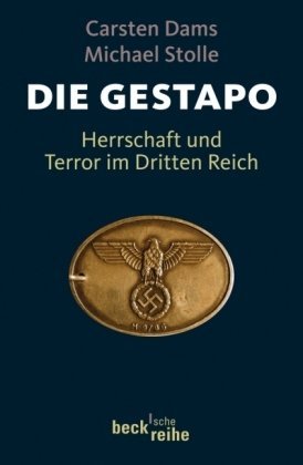 Die Gestapo – Herrschaft und Terror im Dritten Reich