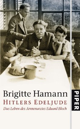 Hitlers Edeljude – Das Leben des Armenarztes Eduard Bloch