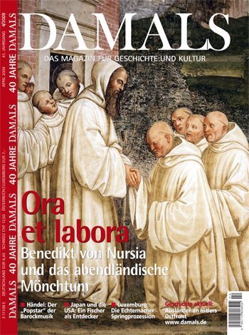 Ora et labora. Benedikt von Nursia und das abendländische Mönchtum