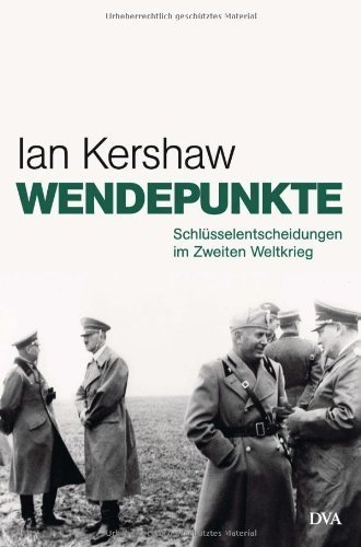 Wendepunkte – Schlüsselentscheidungen im Zweiten Weltkrieg