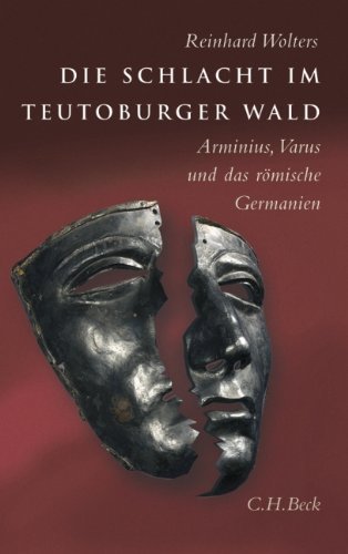 Die Schlacht im Teutoburger Wald – Arminius, Varus und das römische Germanien