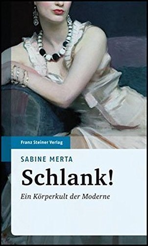 Schlank! – Ein Körperkult der Moderne