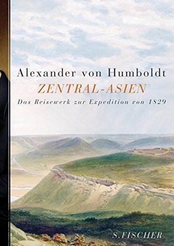 Zentral-Asien – Untersuchungen zu den Gebirgsketten und zur vergleichenden Klimatologie.
         Herausgegeben von Oliver Lubrich