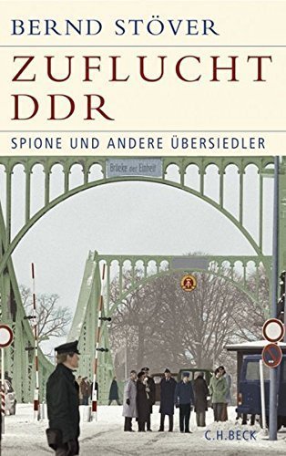 Zuflucht DDR – Spione und andere Übersiedler