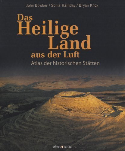 Das Heilige Land aus der Luft – Atlas der historischen Stätten