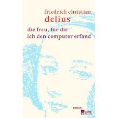 DIE FRAU, FÜR DIE ICH DEN COMPUTER ERFAND