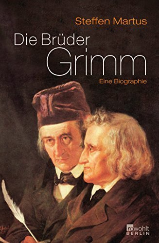 Die Brüder Grimm – Eine Biographie