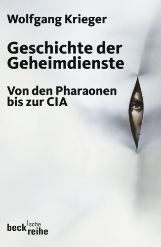 Geschichte der Geheimdienste – Von den Pharaonen bis zur CIA