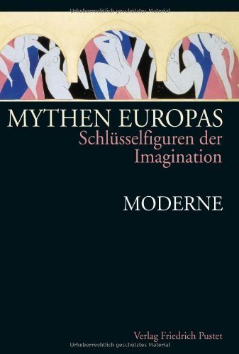 Mythen Europas – Schlüsselfiguren der Integration. Moderne