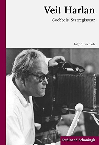 Veit Harlan – Goebbels' Starregisseur
