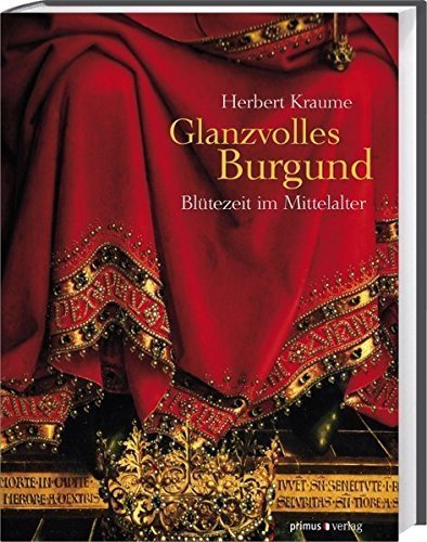 Glanzvolles Burgund – Blütezeit im Mittelalter
