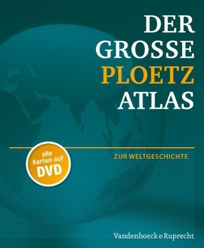 Der Große Ploetz – Atlas zur Weltgeschichte