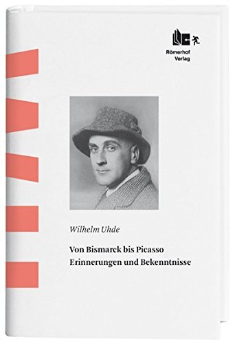 Von Bismarck bis Picasso – Erinnerungen und Bekenntnisse