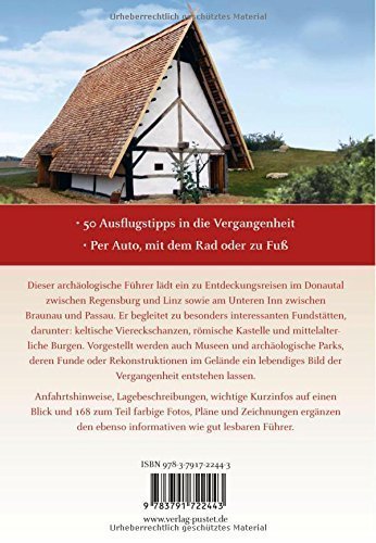 Archäologie-Erlebnis Donautal – Ausflüge zu Burgen, Kastellen und Bodendenkmälern
zwischen Regensburg und Linz