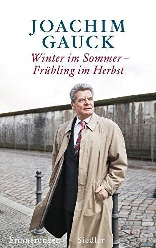 Winter im Sommer, Frühling im Herbst – Erinnerungen
