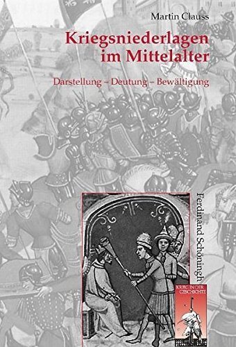 Kriegsniederlagen im Mittelalter – Darstellung – Deutung – Bewältigung
