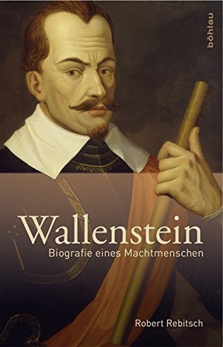 Wallenstein – Biografie eines Machtmenschen