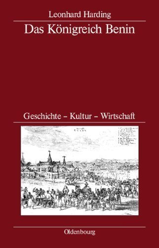 Das Königreich Benin – Geschichte – Kultur – Wirtschaft