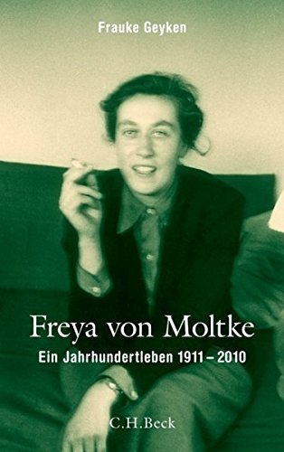 Freya von Moltke – Ein Jahrhundertleben 1911–2010