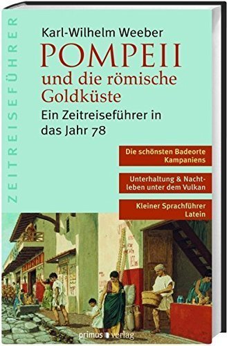 Pompeii und die römische Goldküste – Ein Zeitreiseführer in das Jahr 78