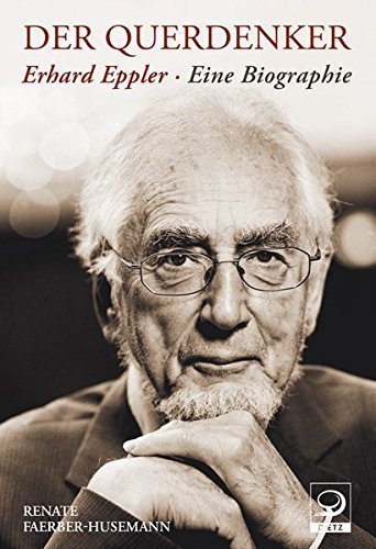 Der Querdenker – Erhard Epller. Eine Biografie