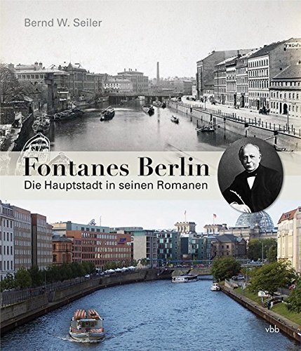 Fontanes Berlin – Die Hauptstadt in seinen Romanen