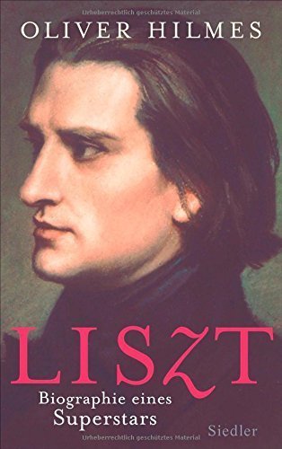 Liszt – Biographie eines Superstars
