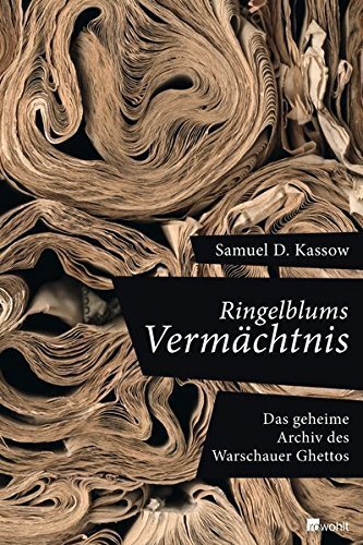 Ringelblums Vermächtnis – Das geheime Archiv des Warschauer Ghettos