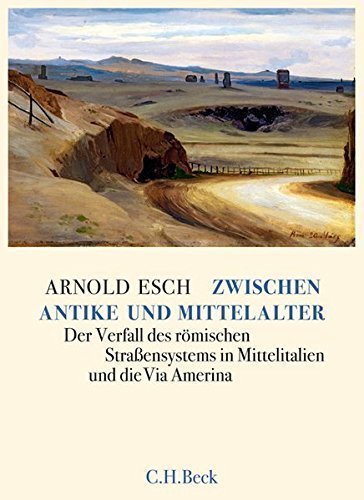 Zwischen Antike und Mittelalter – Der Verfall des römischen Straßensystems in Mittelitalien
         und die Via Armerina