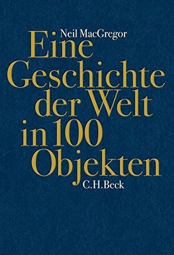 Eine Geschichte der Welt in 1000 Objekten