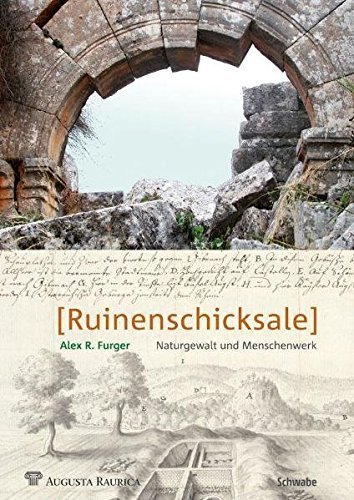 [Ruinenschicksale] – Naturgewalt und Menschenwerk