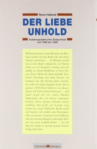 Der liebe Unhold – Autobiographisches Zeitportrait von 1900 bis 1939