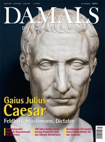 Caesar – Feldherr, Staatsmann, Diktator