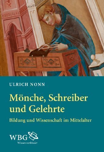 Mönche, Schreiber und Gelehrte – Bildung und Wissenschaft im Mittelalter
