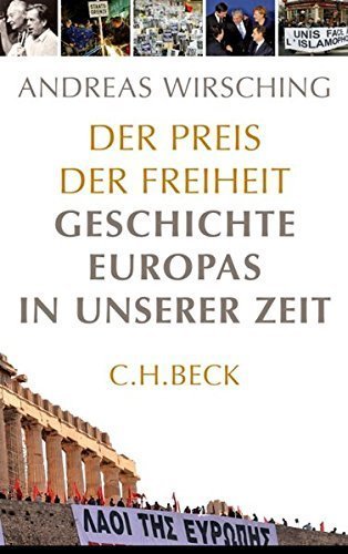 Der Preis der Freiheit – Geschichte Europas in unserer Zeit