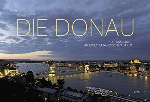 Die Donau – Kulturschätze an einem europäischen Strom