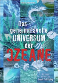 Das geheimnisvolle UNIVERSUM der OZEANE
